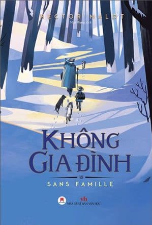 Không Gia Đình - Bìa Mềm (Tái Bản 2021) - Hector Malot