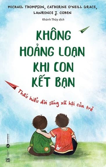 Không Hoảng Loạn Khi Con Kết Bạn