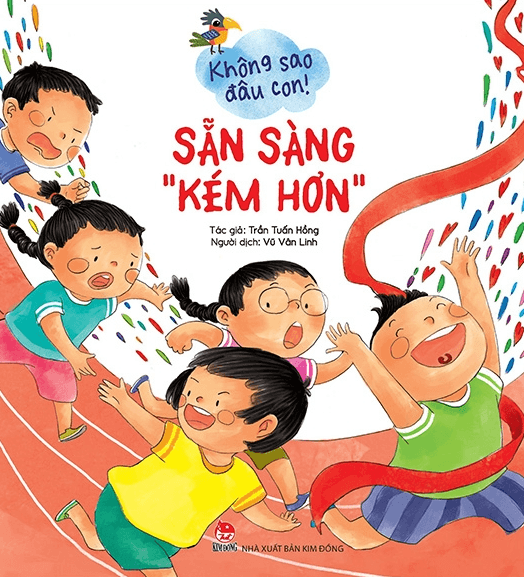 Không Sao Đâu Con! Sẵn Sàng “Kém Hơn” - Trần Tuấn Hồng