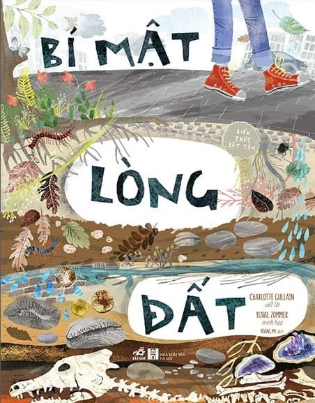 Kiến Thức Bất Tận - Bí Mật Lòng Đất - Charlotte Gullain, Yuval Zommer