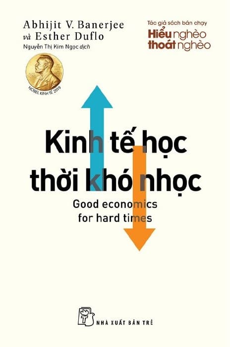 Kinh Tế Học Thời Khó Nhọc - Abhijit V. Banerjee