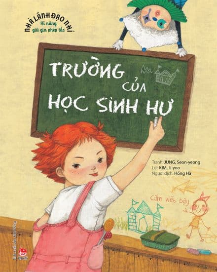 Kỹ Năng Giữ Gìn Phép Tắc - Trường Của Học Sinh Hư