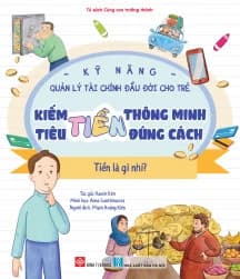 Kỹ Năng Quản Lý Tài Chính Đầu Đời Cho Trẻ - Kiếm Tiền Thông Minh, Tiêu Tiền Đúng Cách - Tiền Là Gì Nhỉ? - Haerin Kim