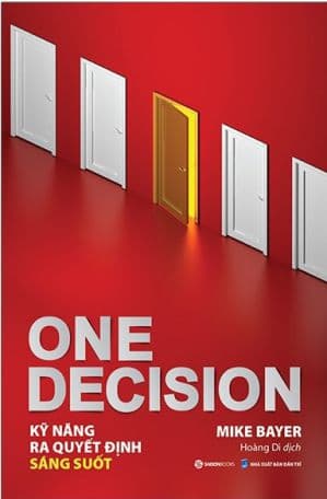Kỹ Năng Ra Quyết Định Sáng Suốt - One Decision