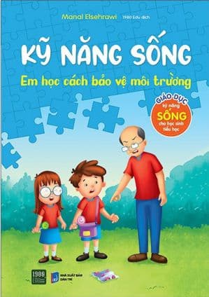 Kỹ Năng Sống - Em Học Cách Bảo Vệ Môi Trường