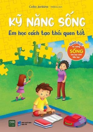 Kỹ Năng Sống - Em Học Cách Tạo Thói Quen Tốt