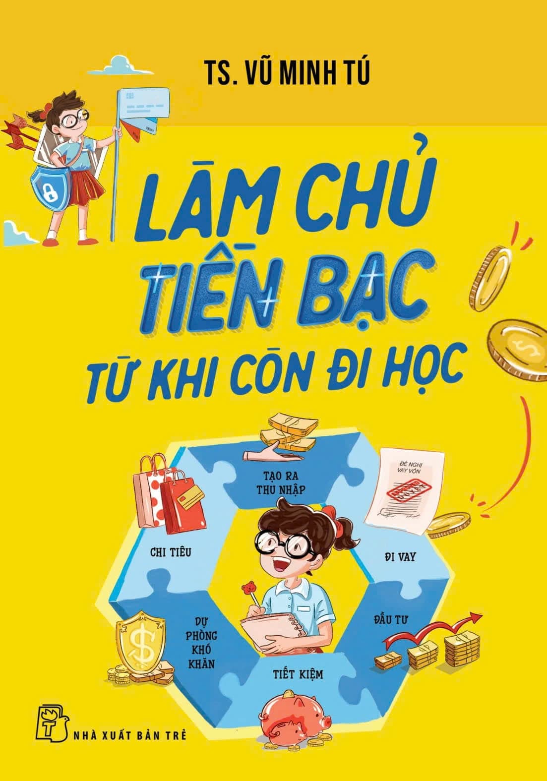 Làm Chủ Tiền Bạc Từ Khi Còn Đi Học - Minh Vũ