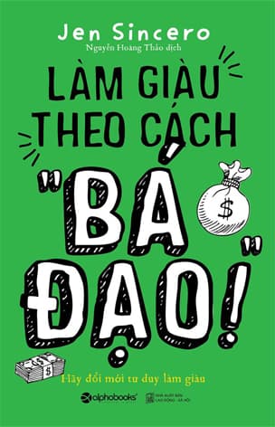 Làm Giàu Theo Cách Bá Đạo