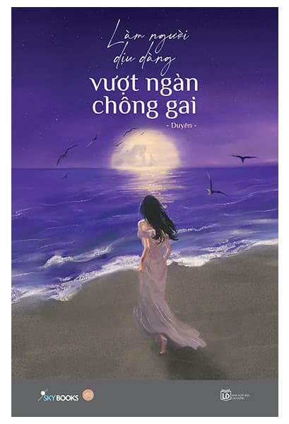 Làm Người Dịu Dàng Vượt Ngàn Chông Gai - Duyên
