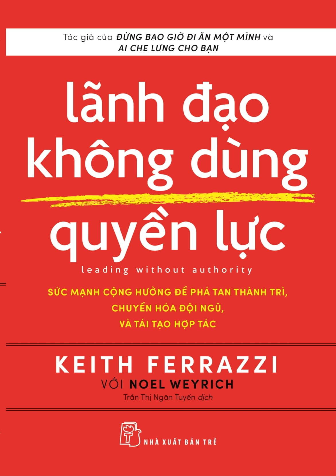 Lãnh Đạo Không Dùng Quyền Lực