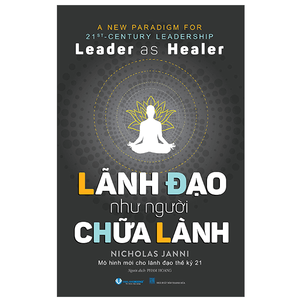 Leader As Healer - Lãnh Đạo Như Người Chữa Lành