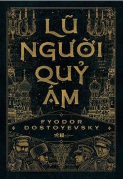Lũ Người Quỷ Ám - Fyodor Dostoyevsky