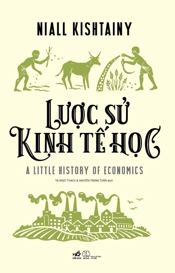Lược Sử Kinh Tế Học - Niall Kishtainy