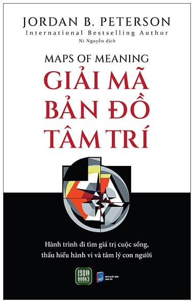 Maps Of Meaning - Giải Mã Bản Đồ Tâm Trí - Jordan B. Peterson