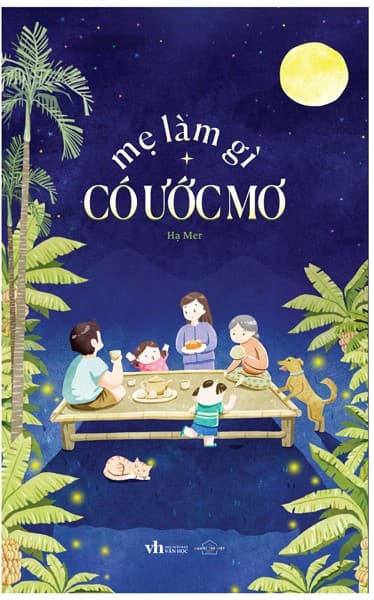 Mẹ Làm Gì Có Ước Mơ - NXB Hội Văn Học