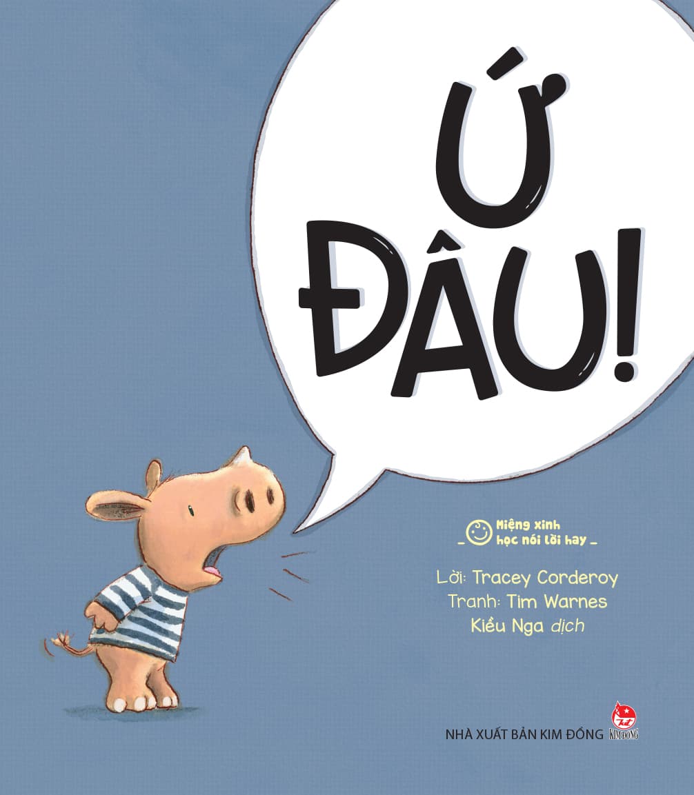 Miệng Xinh Học Nói Lời Hay - Ứ Đâu - Carrie Weston - Tim Warnes