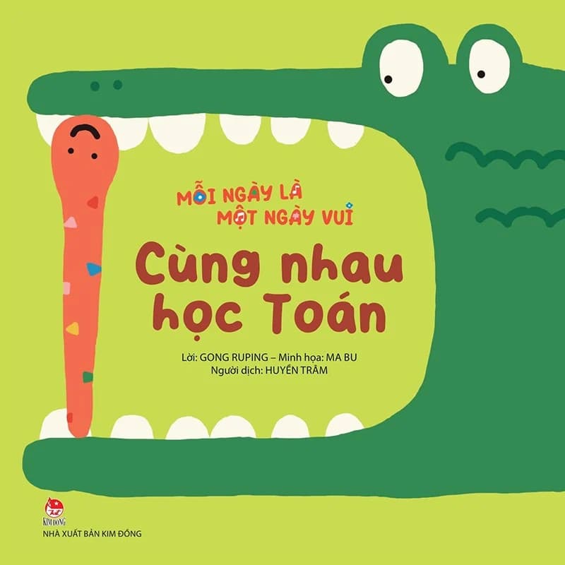 Mỗi Ngày Là Một Ngày Vui: Cùng Nhau Học Toán - Gong Ruping