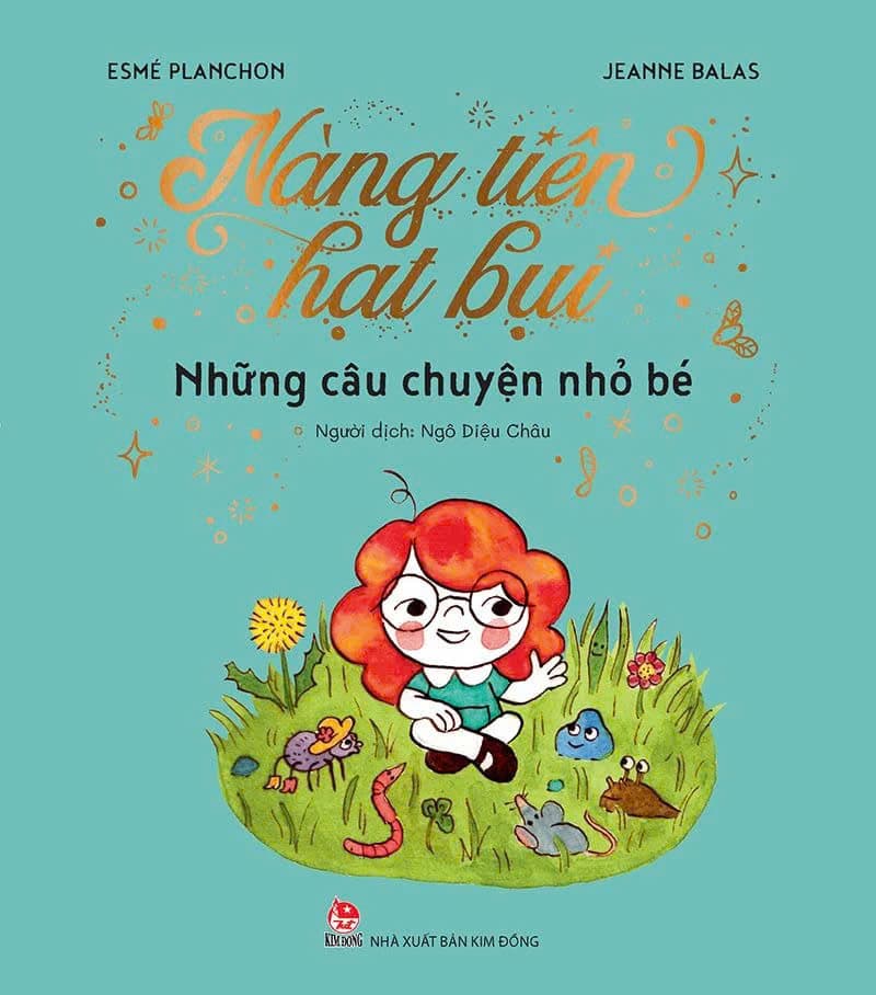 Nàng Tiên Hạt Bụi - Những Câu Chuyện Nhỏ Bé - Esmé Planchon