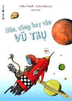 Nào, Cùng Bay Vào Vũ Trụ - Volker Präkelt