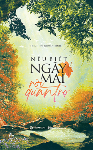Nếu Biết Ngày Mai Rời Quán Trọ - Thích Nữ Nhuận Bình