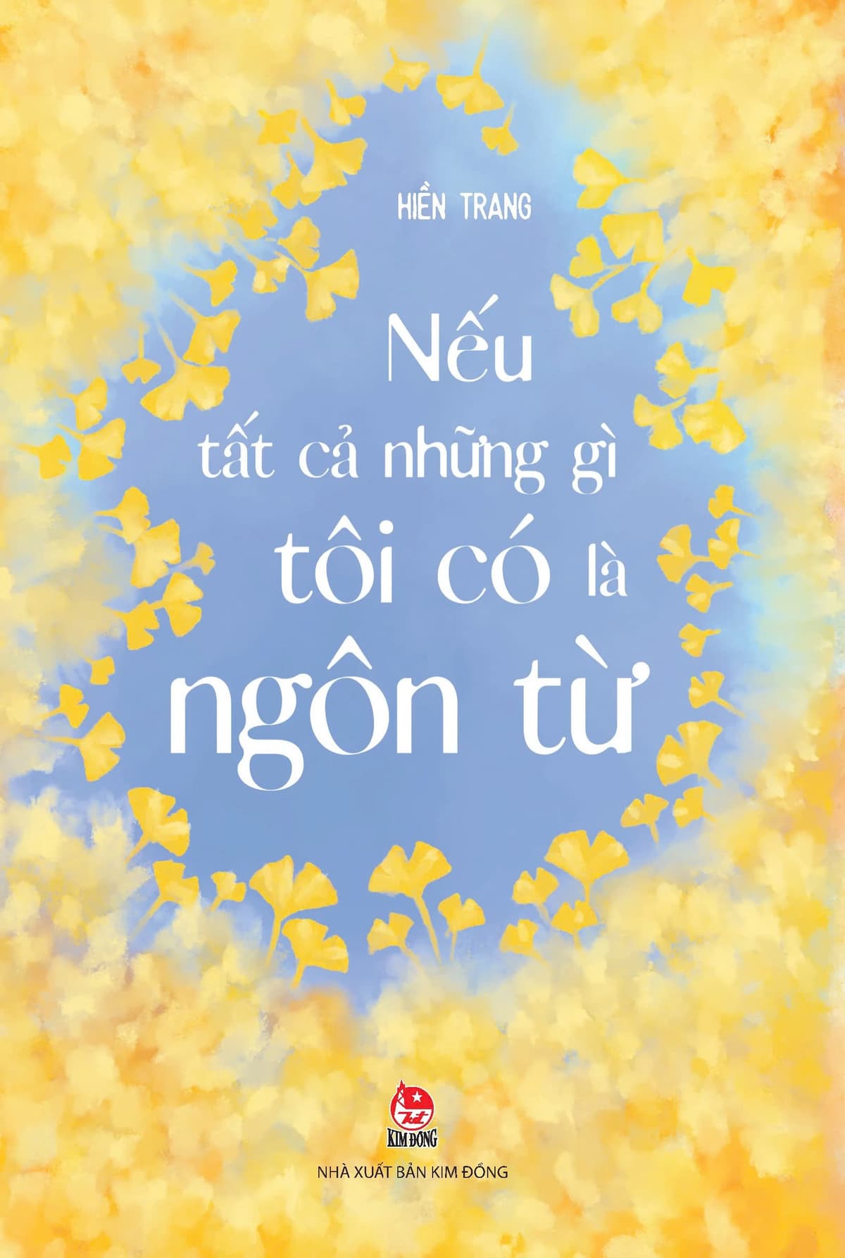 Nếu Tất Cả Những Gì Tôi Có Là Ngôn Từ - Hiền Trang