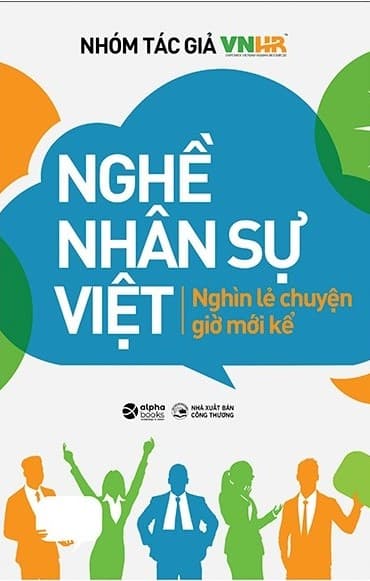 Nghề Nhân Sự Việt - Nghìn Lẻ Chuyện Giờ Mới Kể - Nhóm tác giả VNHR