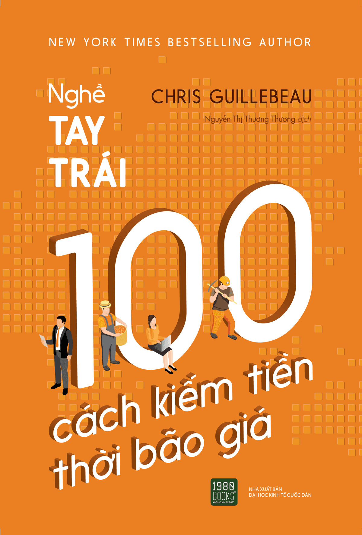 Nghề Tay Trái: 100 Cách Kiếm Tiền Thời Bão Giá