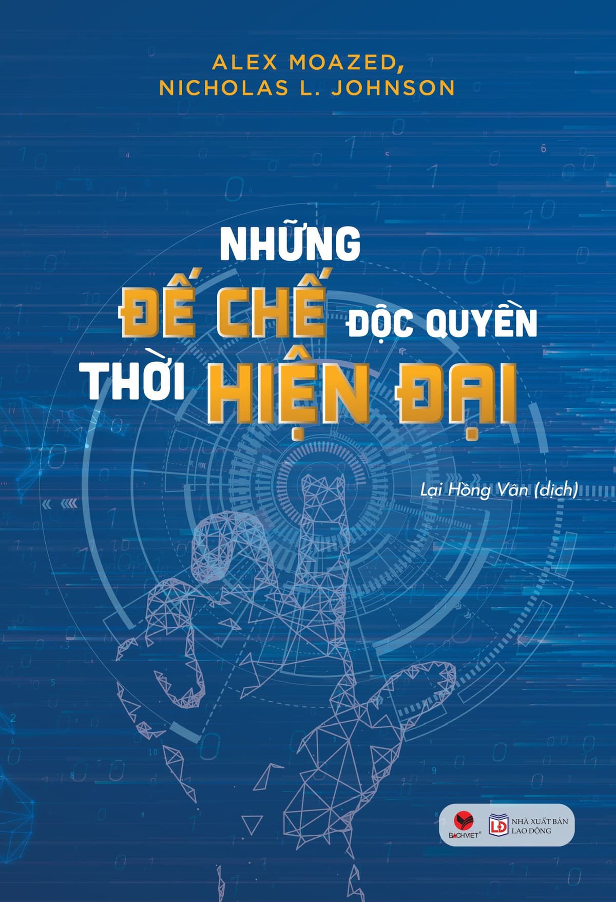 Những Đế Chế Độc Quyền Thời Hiện Đại - Nicholas L. Johnson - Alex Moazed