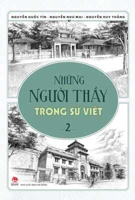 Những Người Thầy Trong Sử Việt - Tập 2 (Tái Bản 2020) - Nguyễn Như Mai