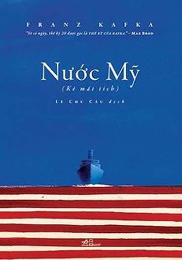 Nước Mỹ (Kẻ Mất Tích) (Tái Bản 2020) - Franz Kafka