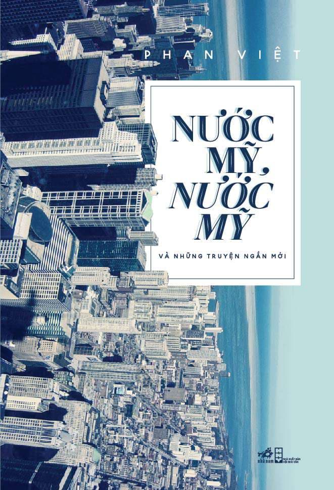 Nước Mỹ, Nước Mỹ Và Những Truyện Ngắn Mới - Phan Việt