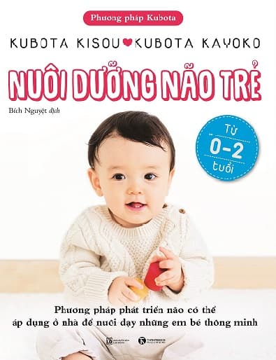 Nuôi Dưỡng Não Trẻ (Từ 0 - 2 Tuổi) - Kubota Kisou