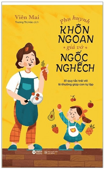 Phụ Huynh Khôn Ngoan Giả Vờ Ngốc Nghếch