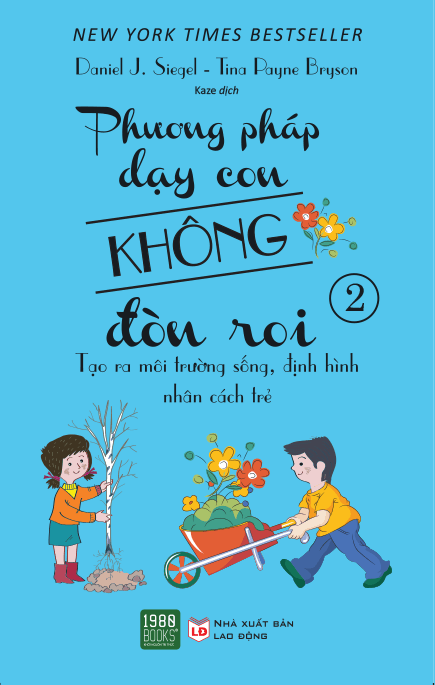 Phương Pháp Dạy Con Không Đòn Roi 2 - Tina Payne Bryson