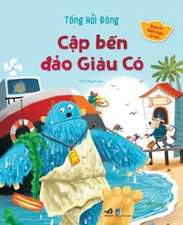 Quản Trị Tiền Bạc Từ Nhỏ - Cập Bến Đảo Giàu Có - Tống Hải Đông
