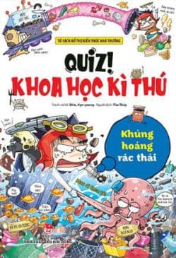 Quiz! Khoa Học Kì Thú - Khủng Hoảng Rác Thải
