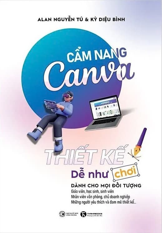 Sách Cẩm Nang Canva - Thiết Kế Dễ Như Chơi