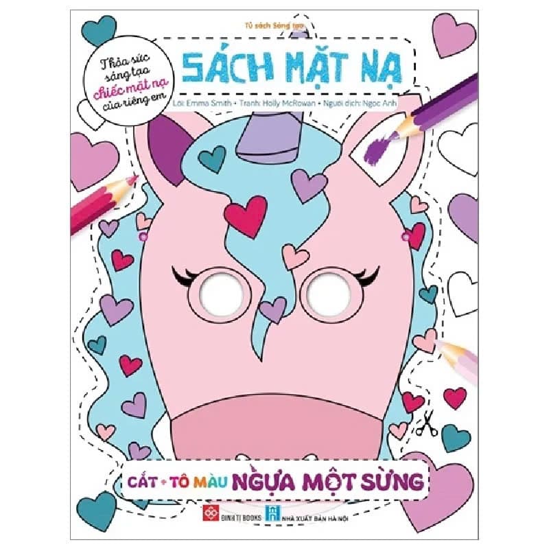 Sách Mặt Nạ - Cắt + Tô Màu Ngựa Một Sừng - Ngọc Ánh