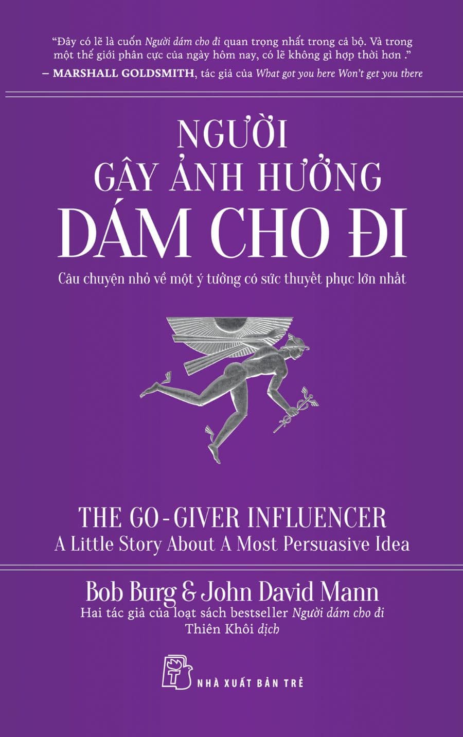 Người Gây Ảnh Hưởng Dám Cho Đi - Bob Burg John David Mann