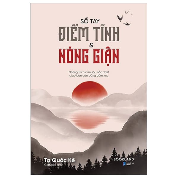 Sổ Tay Điềm Tĩnh Và Nóng Giận (Tái bản 2025) - Tạ Quốc Kế