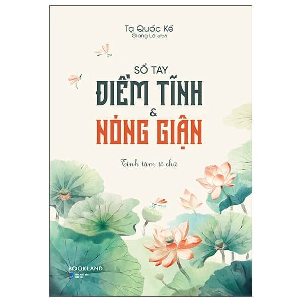 Sổ Tay Điềm Tĩnh Và Nóng Giận - Tĩnh Tâm Tô Chữ - Tạ Quốc Kế