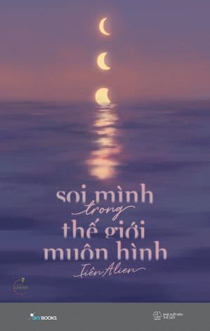 Soi Mình Trong Thế Giới Muôn Hình - Tiên Alien