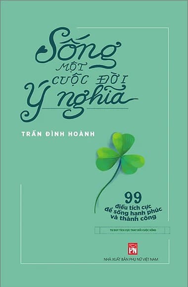 Sống Một Cuộc Đời Ý Nghĩa - Trần Đình Việt