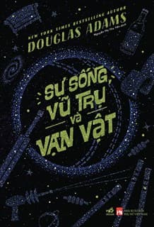 Sự Sống, Vũ Trụ Và Vạn Vật