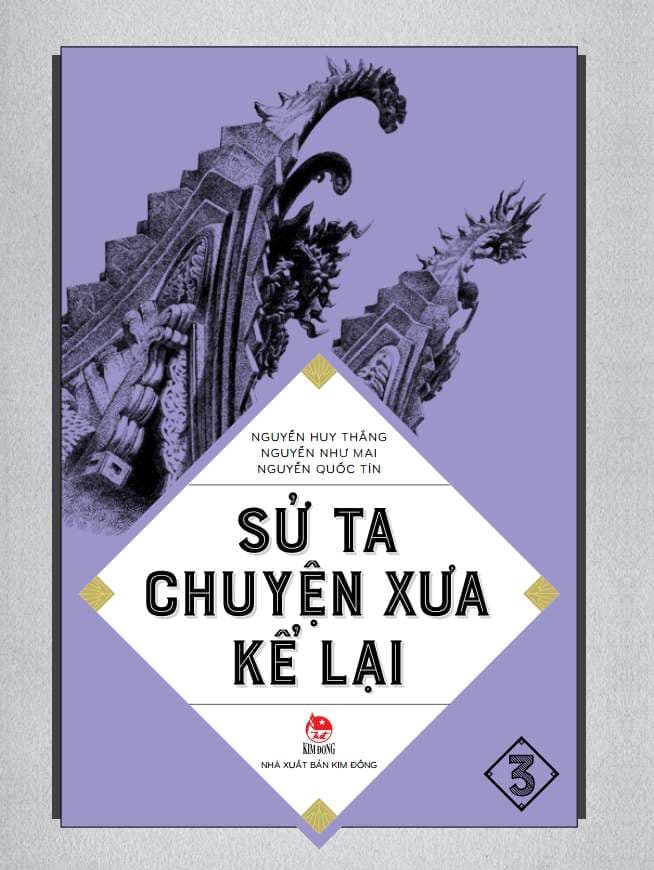 Sử Ta- Chuyện Xưa Kể Lại Tập 3 ( Tái Bản 2022) - Nguyễn Như Mai