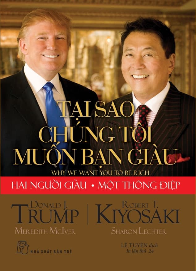 Tại Sao Chúng Tôi Muốn Bạn Giàu? - Donald J. Trump, Robert T. Kiyosaki