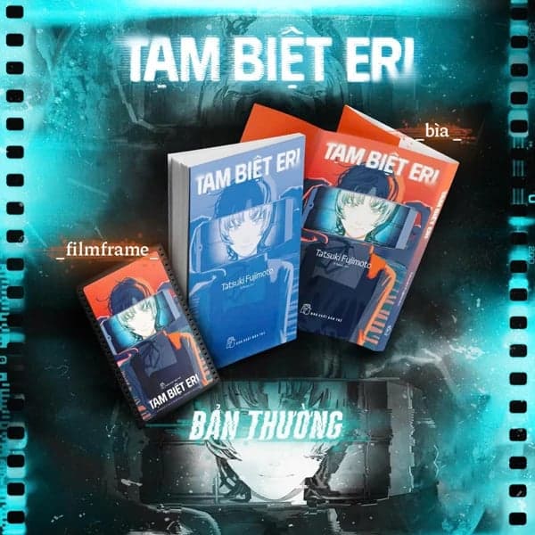 Tạm Biệt Eri (Tái Bản) - Tặng Kèm Film Frame PVC