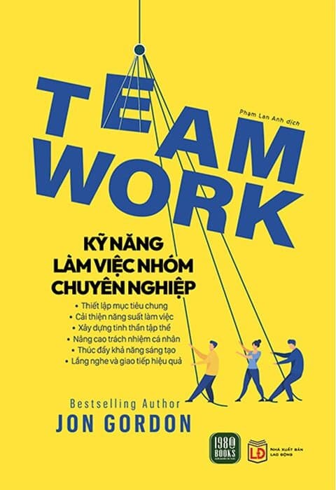 Teamwork - Kỹ Năng Làm Việc Nhóm Chuyên Nghiệp