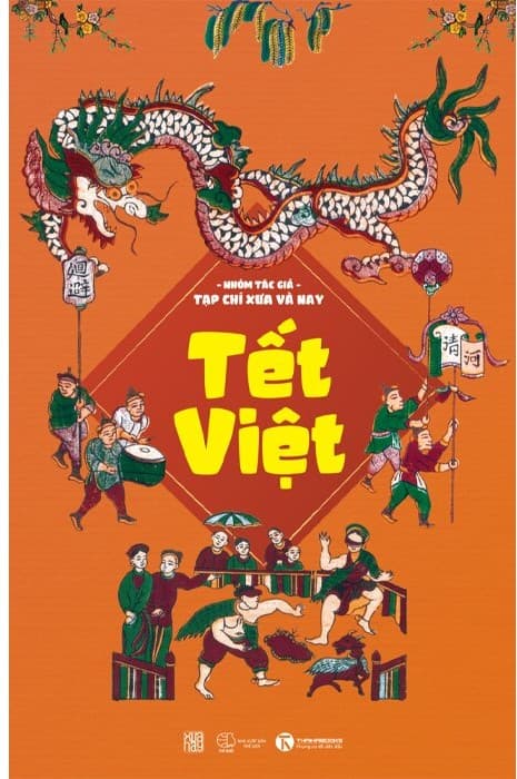 Tết Việt - Tạp Chí Xưa Và Nay - Nhóm tác giả Tạp chí Xưa và Nay