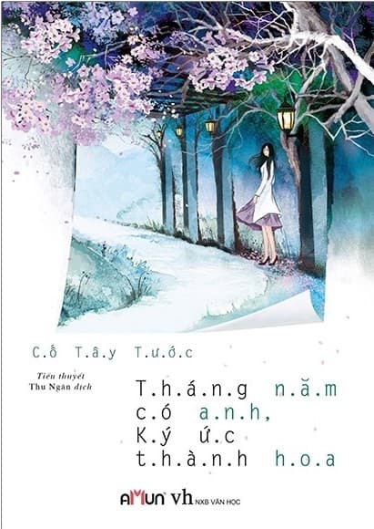 Tháng Năm Có Anh Ký Ức Thành Hoa - Cố Tây Tước